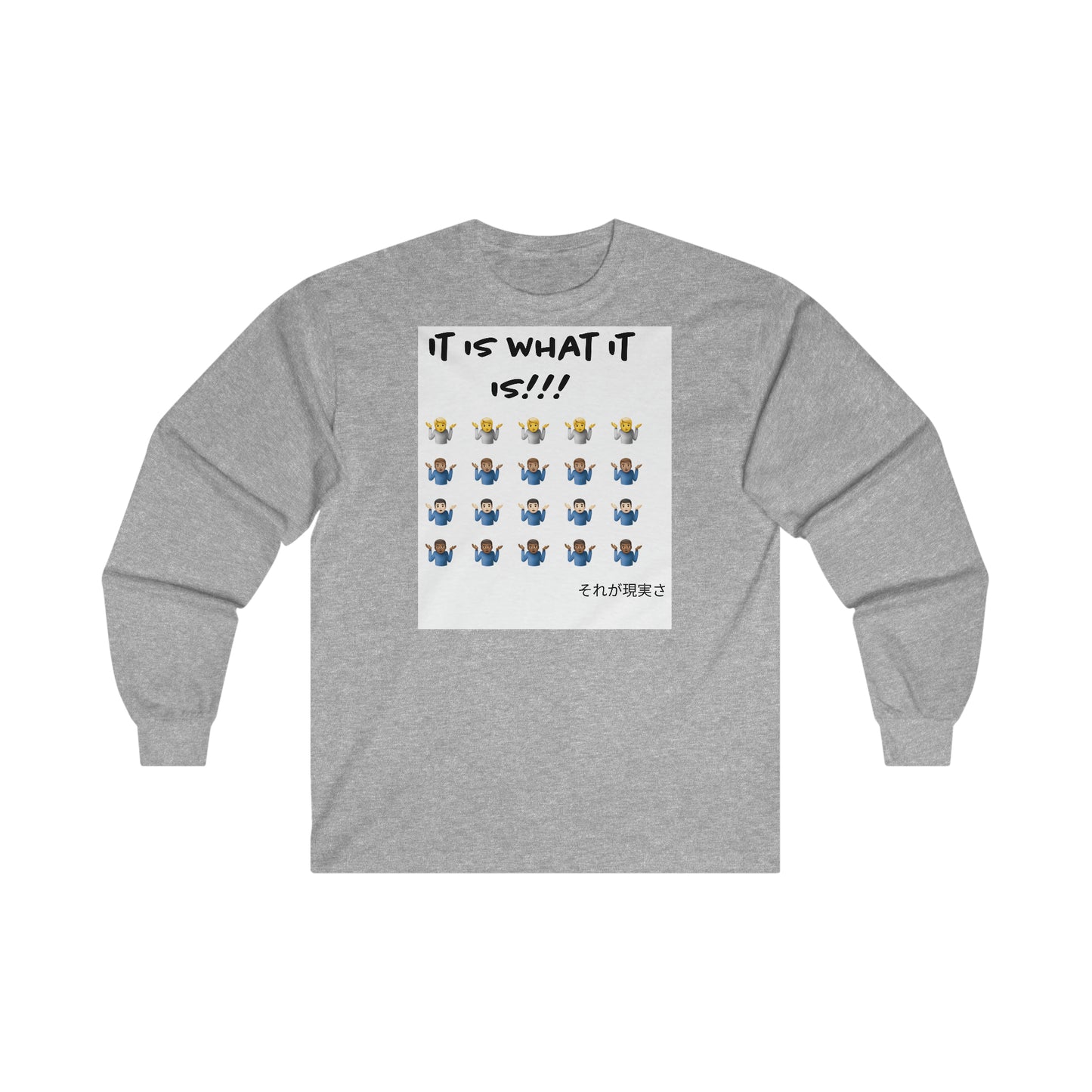 "It is what it is male" Single Print Ultra Cotton Long Sleeve Tee