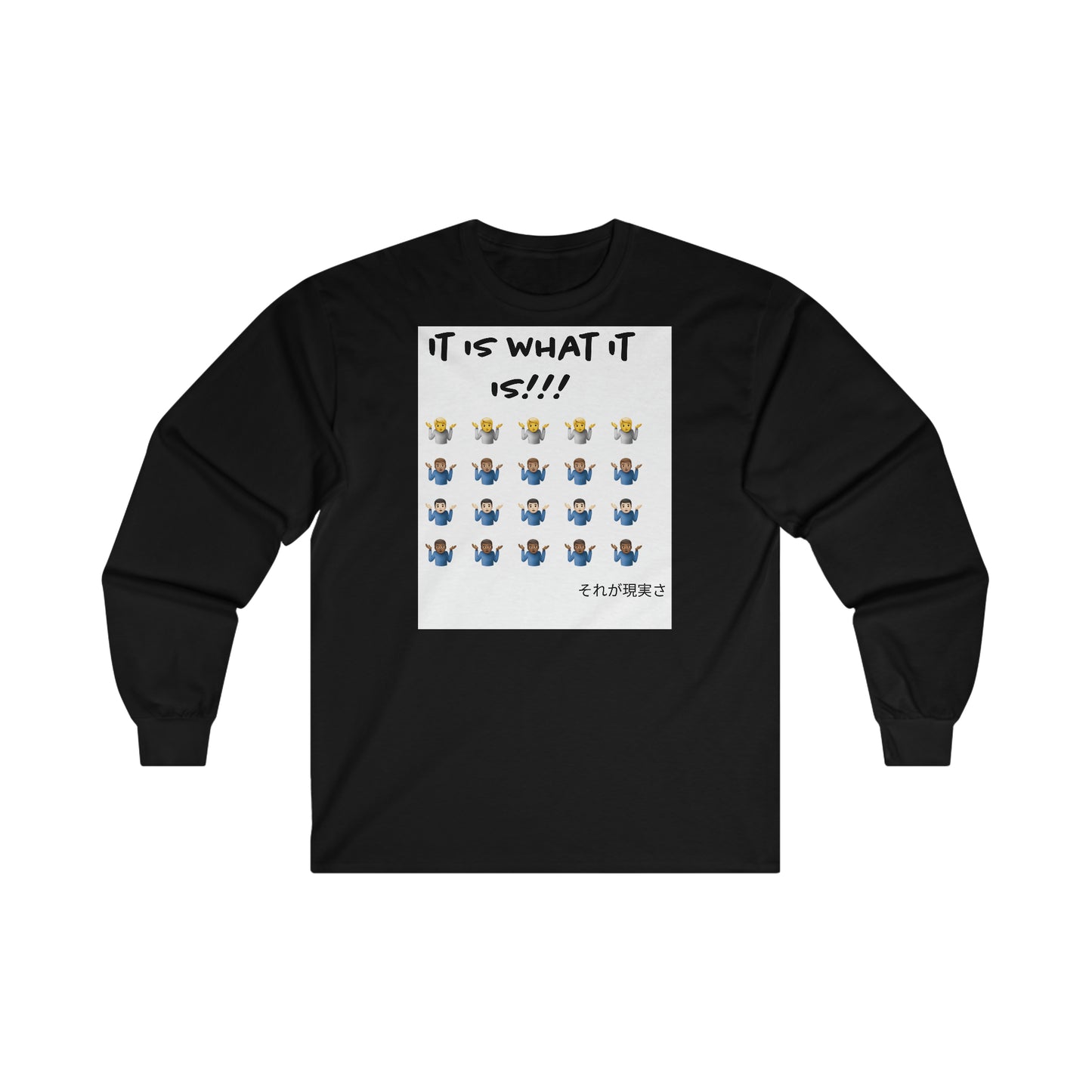 "It is what it is male" Single Print Ultra Cotton Long Sleeve Tee